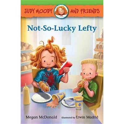 Not-So-Lucky Lefty -  (Judy Moody and Friends) by Megan McDonald (Paperback)