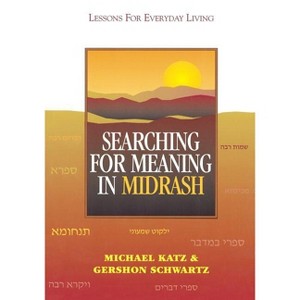 Searching for Meaning in Midrash - by  Michael Katz & Gershon Schwartz (Paperback) - 1 of 1