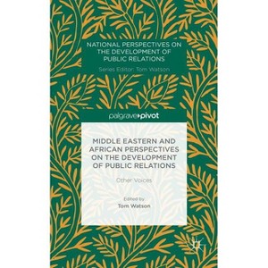 Middle Eastern and African Perspectives on the Development of Public Relations - (National Perspectives on the Development of Public Relations) - 1 of 1