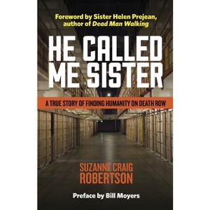 He Called Me Sister - by  Suzanne Craig Robertson (Hardcover) - 1 of 1