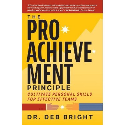 The Pro-Achievement Principle - by  Deborah Bright (Paperback)