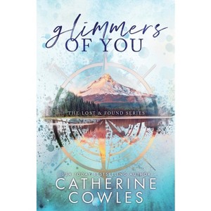 Glimmers of You - 2nd Edition by  Catherine Cowles (Paperback) - 1 of 1