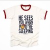 S.W.Smiley He Sees You When You're Sleeping - Women's Ringer Graphic T-Shirt - 2 of 3