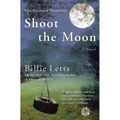 Shoot the Moon - by  Billie Letts (Paperback)