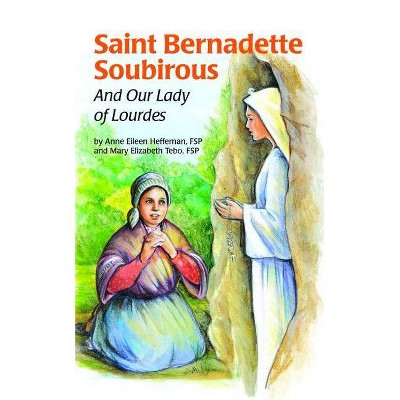 Saint Bernadette & Lady (Ess) - (Encounter the Saints (Paperback)) by  Anne Heffernan (Paperback)