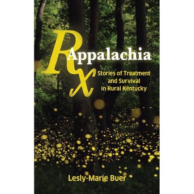 RX Appalachia - by  Lesly-Marie Buer (Paperback)