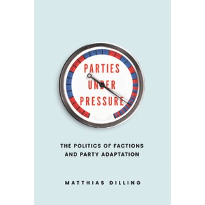 Parties under Pressure - by  Matthias Dilling (Paperback) - 1 of 1