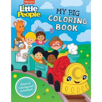 Fisher-Price Little People: My Big Coloring Book - by  Mattel (Paperback)