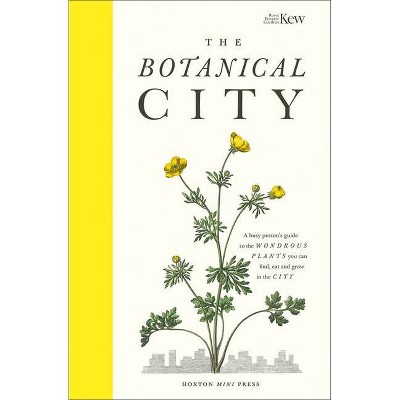 The Botanical City - by  Helena Dove (Hardcover)