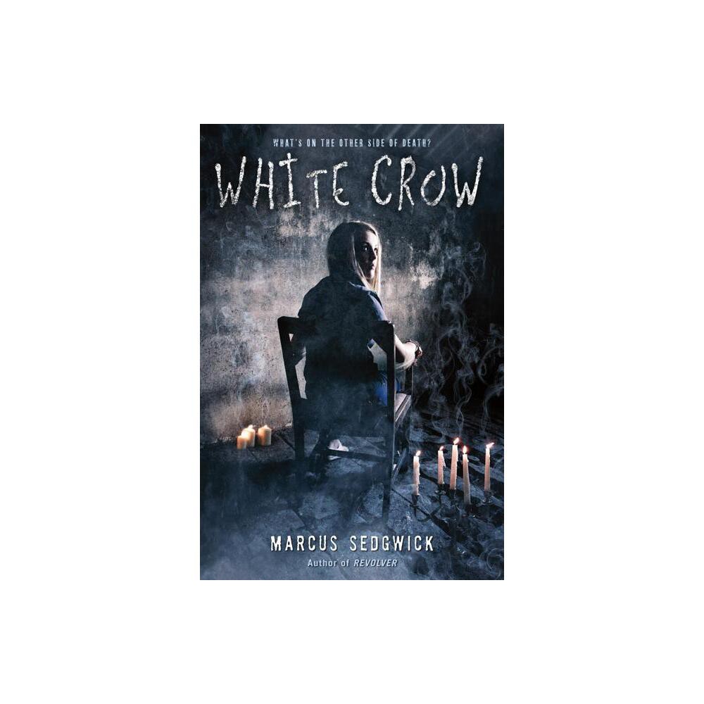 White Crow - by Marcus Sedgwick (Paperback)