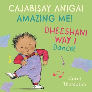 Dheeshani Way I / Dance! (Somali Bilingual Edition) - (Books4school Editions) by  Carol Thompson (Board Book) - 1 of 1