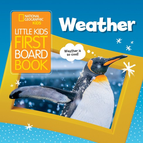 National Geographic Kids Little Kids First Board Book: Weather - (First Board Books) by  Ruth A Musgrave - image 1 of 1