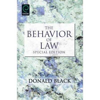 The Behavior of Law - 3rd Edition by  Donald Black (Paperback)