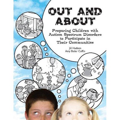 Out and About - by  Jill Hudson & Amy Bixler Coffin (Paperback)