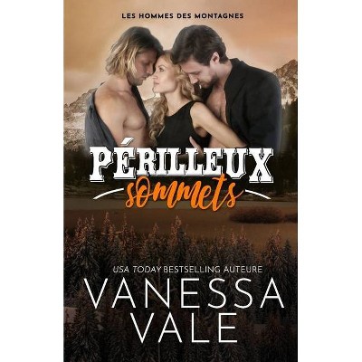 Périlleux sommets - (Les Hommes Des Montagnes) Large Print by  Vanessa Vale (Paperback)