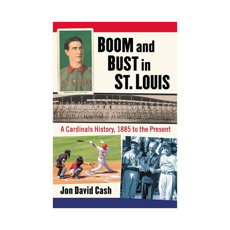 Boom and Bust in St. Louis - by  Jon David Cash (Paperback), 1 of 2