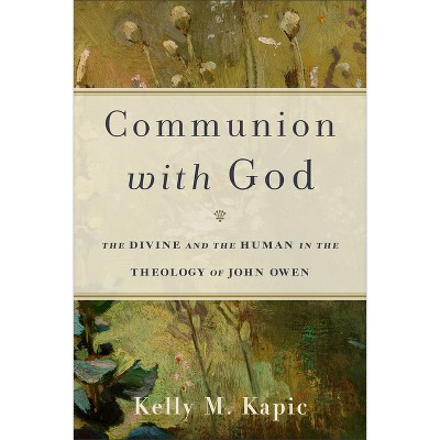 Communion with God - by Kelly M Kapic