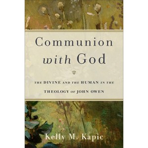 Communion with God - by Kelly M Kapic - 1 of 1