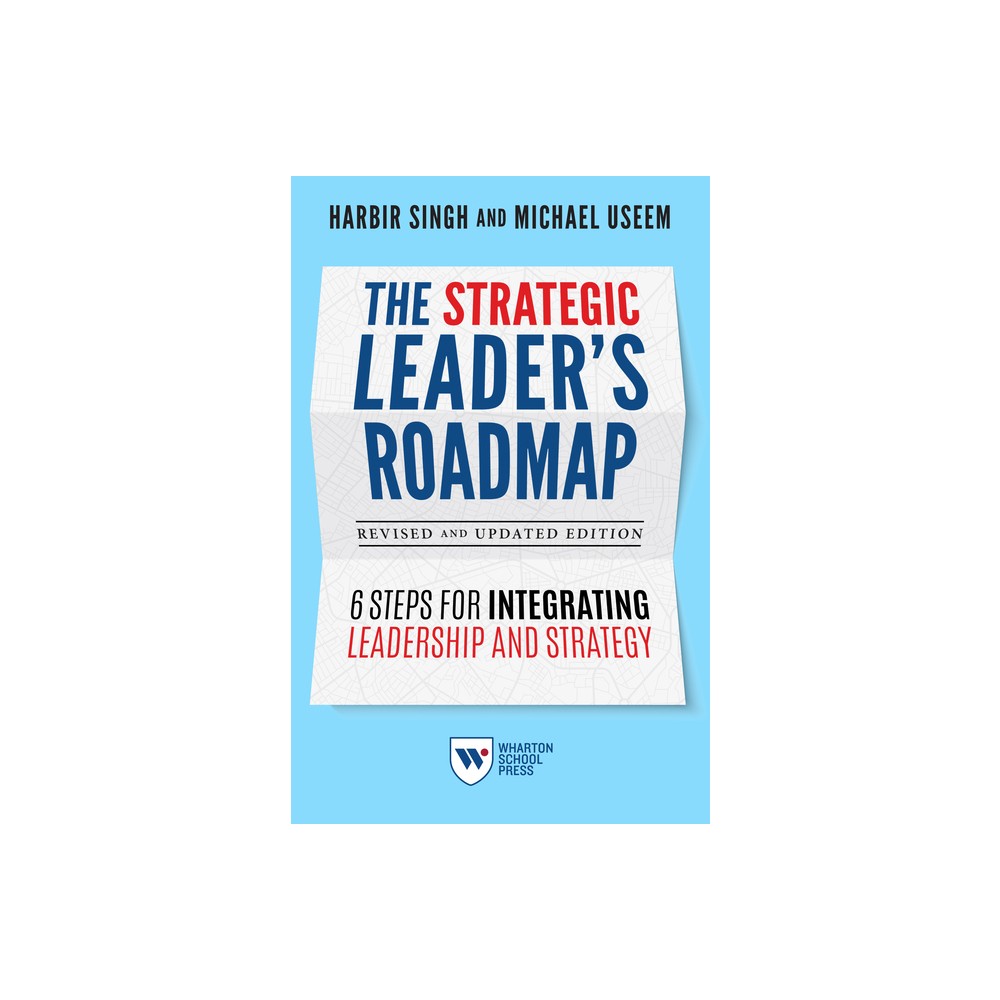 The Strategic Leaders Roadmap, Revised and Updated Edition - by Harbir Singh & Michael Useem (Paperback)