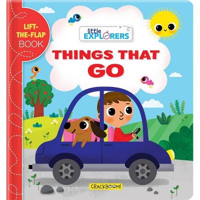 Little Explorers: Things That Go! - (Board Book)