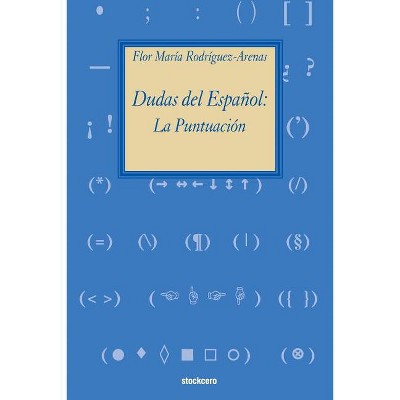 Dudas del Español - by  Flor Maria Rodriguez-Arenas (Paperback)