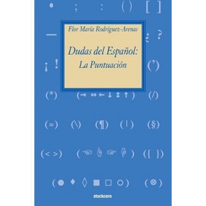 Dudas del Español - by  Flor Maria Rodriguez-Arenas (Paperback) - 1 of 1