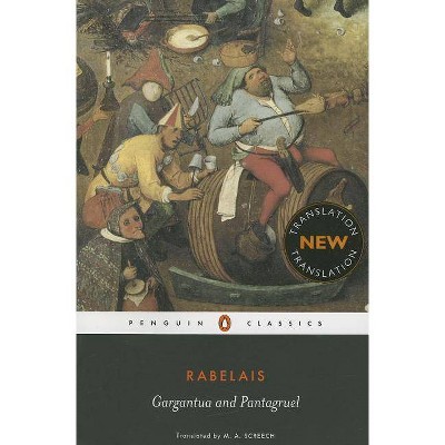 Gargantua and Pantagruel - by  Francois Rabelais (Paperback)