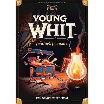 Young Whit and the Traitor's Treasure - by  Phil Lollar & Dave Arnold (Hardcover)