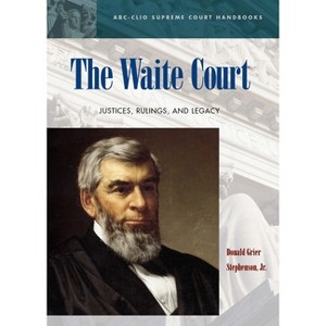 The Waite Court - by  Donald Grier Stephenson & D Grier Stephenson (Hardcover) - 1 of 1