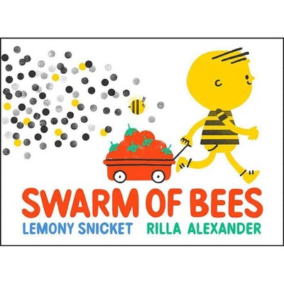 Swarm of Bees - by  Lemony Snicket (Hardcover)