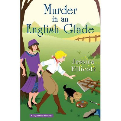 Murder in an English Glade - (Beryl and Edwina Mystery) by  Jessica Ellicott (Hardcover)