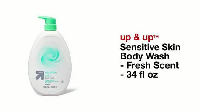 Sensitive Skin Body Wash - Fresh Scent - 34 fl oz - up &#38; up&#8482;, 2 of 6, play video