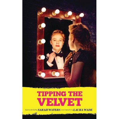 Tipping the Velvet - (Oberon Modern Plays) by  Sarah Waters (Paperback)