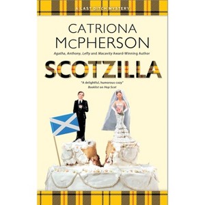 Scotzilla - (Last Ditch Mystery) by Catriona McPherson - 1 of 1