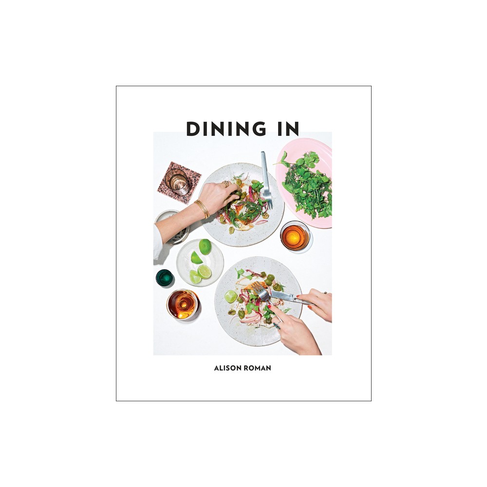 ISBN 9780451496997 product image for Dining in - by Alison Roman (Hardcover) | upcitemdb.com