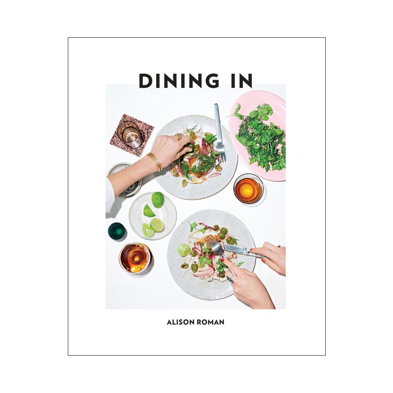 Dining in - by  Alison Roman (Hardcover), 1 of 2