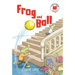 Frog and Ball - (I Like to Read Comics) by  Kathy Caple (Paperback) - 1 of 1