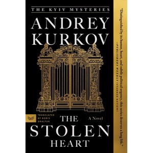 The Stolen Heart - (Kyiv Mysteries) by  Andrey Kurkov (Paperback) - 1 of 1