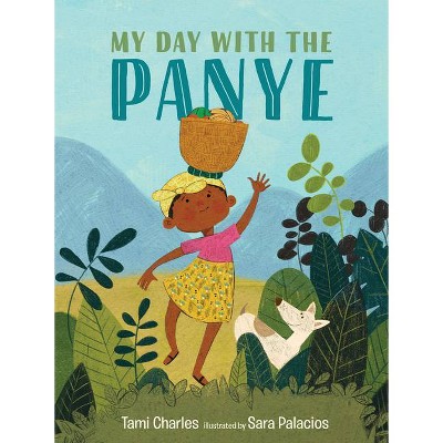 My Day with the Panye - by  Tami Charles (Hardcover)