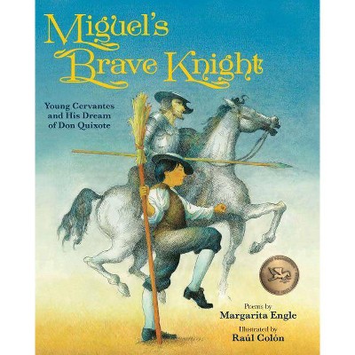 Miguel's Brave Knight - by  Margarita Engle (Hardcover)