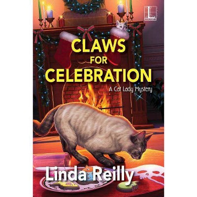 Claws for Celebration - by  Linda Reilly (Paperback)