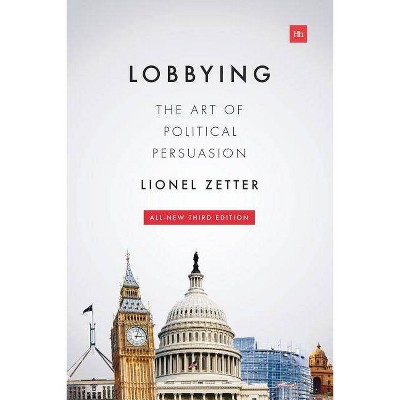 Lobbying - 3rd Edition by  Lionel Zetter (Paperback)