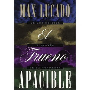 El Trueno Apacible - by  Max Lucado (Paperback) - 1 of 1