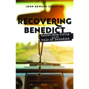 Recovering Benedict - by  John Edward Crean (Paperback) - 1 of 1
