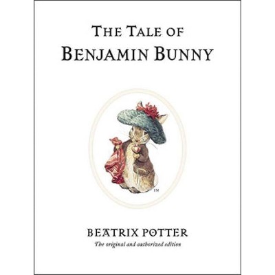 The Tale of Benjamin Bunny - (Peter Rabbit) 100th Edition by  Beatrix Potter (Hardcover)