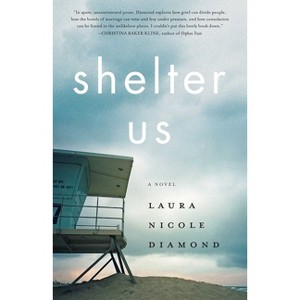 Shelter Us - by  Laura Nicole Diamond (Paperback) - 1 of 1