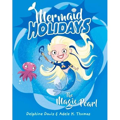  The Magic Pearl, Volume 2 - (Mermaid Holidays) by  Delphine Davis (Paperback) 