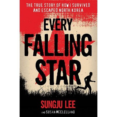 Every Falling Star - by  Sungju Lee & Susan Elizabeth McClelland (Paperback)