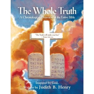 The Whole Truth - by  Judith B Henry (Paperback) - 1 of 1