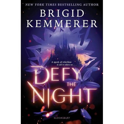 Defy the Night - by  Brigid Kemmerer (Hardcover)